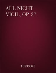 All Night Vigil, Op. 37 SATB Full Score cover